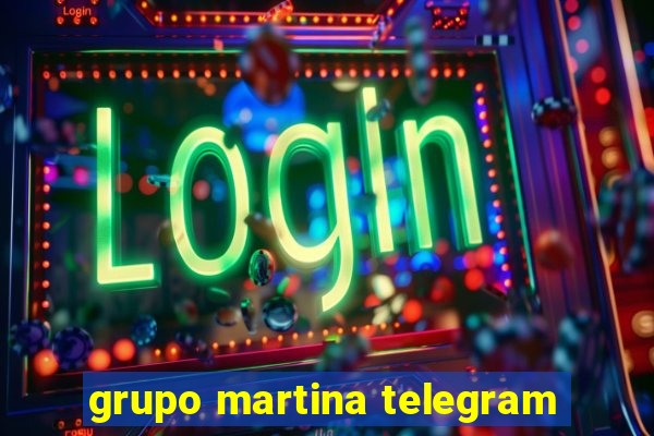 grupo martina telegram